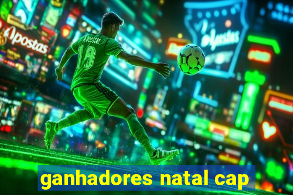 ganhadores natal cap